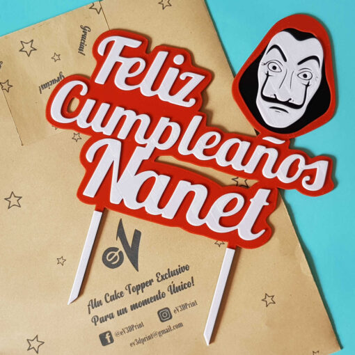 CAke topper personalizado con temática La Casa de Papel y la frase: Feliz cumpleaños Nanet.