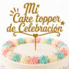 Mi Cake topper de Celebración